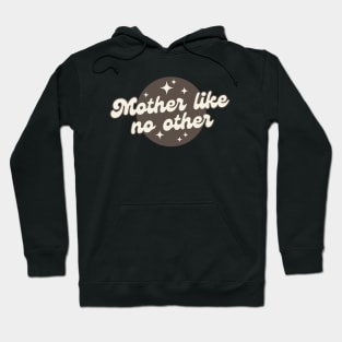 Mother Like No Other - Vintage Mother's Day Hoodie